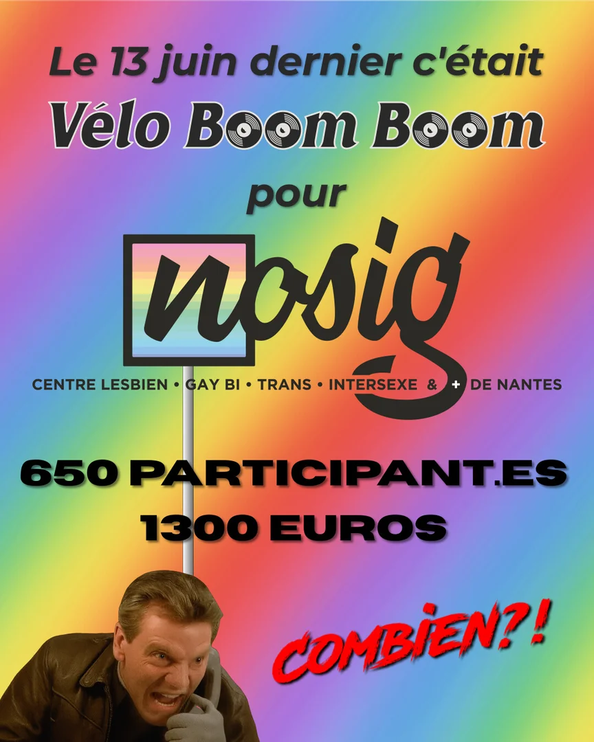 Le 13 juin dernier, c'était Vélo Boom Boom pour NOSIG, le centre LGBTQIA+ de Nantes. 650 participant·es et 1300 euros.